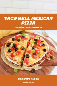 How Many Calories are in a Taco Bell Mexican Pizza