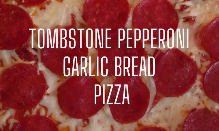 Tombstone Garlic Bread Pepperoni Pizza