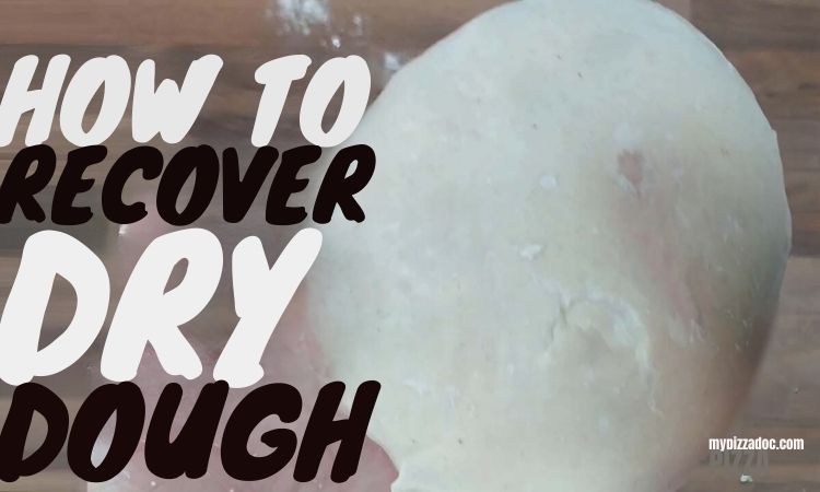 What to Do If Pizza Dough Is Too Dry