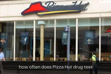 how often does pizza hut drug test