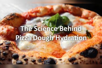 Pizza Dough Hydration Science Ultimate Pizza Guide Pizza Dough Hydration Science