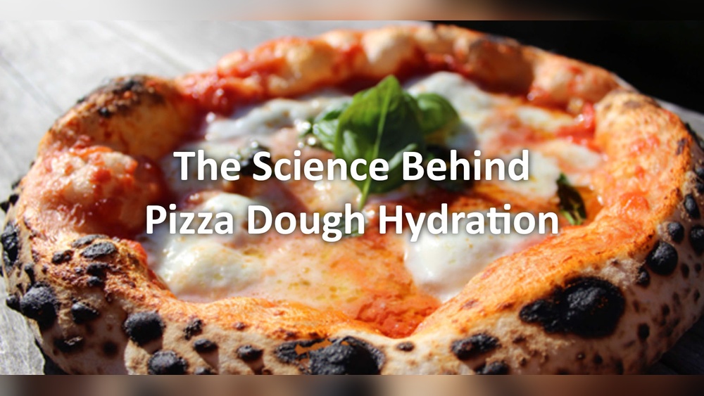 Pizza Dough Hydration Science Ultimate Pizza Guide Pizza Dough Hydration Science